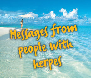 what messages do people have about Herpes and Genital Herpes or Cold Sores?